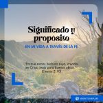 Encuentra propósito y significado en nuestra vida