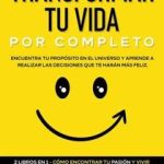 Estrategias para Transformar tu Vida por Completo