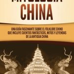 Fascinantes relatos de la mitología china