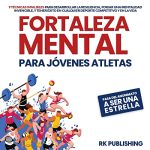 Fortalece la Resiliencia Mental en Atletas