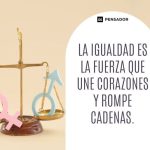 Frases inspiradoras sobre igualdad para reflexionar y compartir