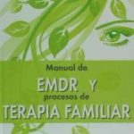 Guía para comprender la esencia de la terapia EMDR