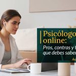Guía para elegir al psicólogo online ideal