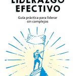 Guía para un liderazgo más efectivo