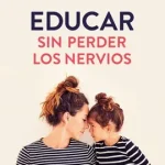 Guía práctica para educar niños desafiantes y rebeldes