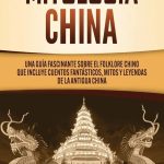 Historias Fascinantes de la Mitología China