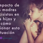 Impacto Psicológico de las Relaciones Tóxicas con Madres