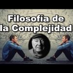 La Profundidad del Pensamiento Complejo según Edgar Morin