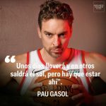 Las sabias palabras de Pau Gasol