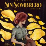 Las Sinsombrero: Pioneras del Arte y la Cultura