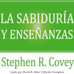 Lecciones de Sabiduría de Stephen Covey