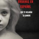 Leyendas aterradoras que te helarán la sangre