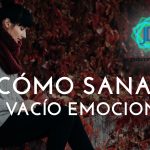 Lidiando con el vacío emocional: guía para comprender y sanar