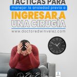 Maneja la ansiedad antes de una intervención quirúrgica