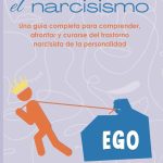 Profundiza en el Trastorno Narcisista de la Personalidad