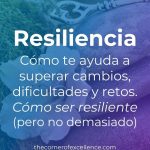 Resiliencia: Significado Claves y Beneficios para Tu Vida