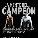Secretos de Éxito Deportivo: La Mente del Campeón