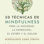 Supera la ansiedad con técnicas de mindfulness efectivas