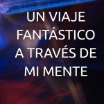 Tu mente: Un viaje hacia su ubicación
