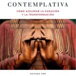 Avances en Psicología Contemplativa: Nuevas Perspectivas