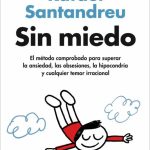 Comprende la ansiedad y aprende a enfrentarla sin miedo