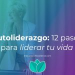 El autoliderazgo: clave esencial para liderar eficazmente