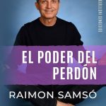 El poder del perdón: Camino hacia la libertad personal