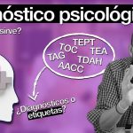 ¿Es necesario un diagnóstico psicológico? Pros y contras