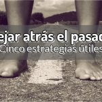 Estratégias para dejar atrás a esa persona