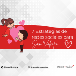 Estrategias para el Día de San Valentín en redes sociales