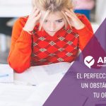 Estrategias para gestionar el perfeccionismo al preparar oposiciones