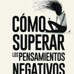 Estrategias para Superar la Negatividad
