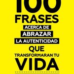 Frases que Celebran la Autenticidad