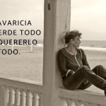 Frases sobre la avaricia y sus consecuencias