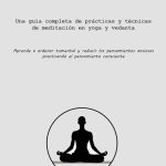 Guía Completa de Prácticas de Meditación