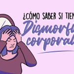 Identifica si padeces trastorno dismórfico corporal