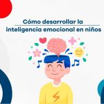 Importancia de promover la inteligencia emocional en los niños