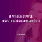 La gratitud: clave transformadora en tu vida