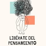 Libérate de ese pensamiento para siempre