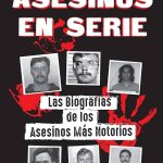 Los asesinos en serie más notorios de la historia