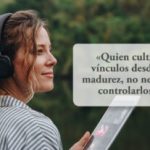 Madurez: Dejar el Pasado y Asumir el Presente Responsablemente