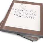 Rompe tus creencias limitantes y alcanza tu potencial