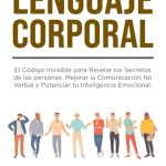 Señales corporales que revelan nuestra verdadera esencia