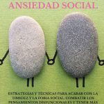 Supera la Fobia Social: Guía Práctica para Avanzar