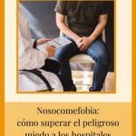 Supera tu miedo a los hospitales: Comprende la nosocomefobia