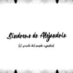 Secretos del Síndrome de Alejandría Revelados